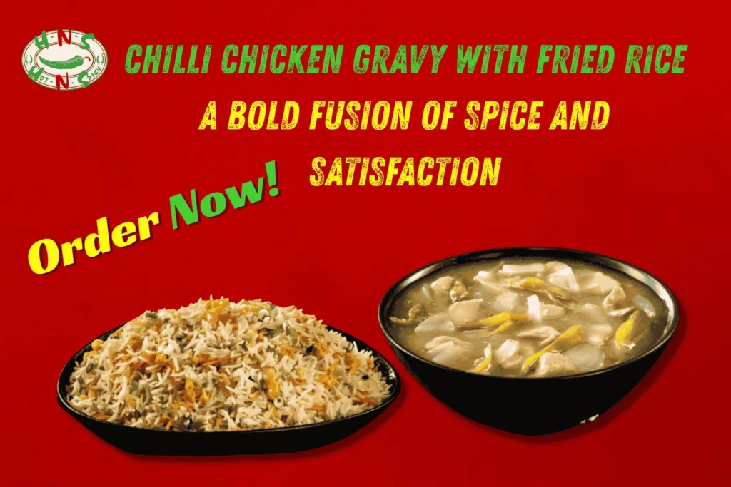 Chilli Chicken Gravy with Fried Rice
