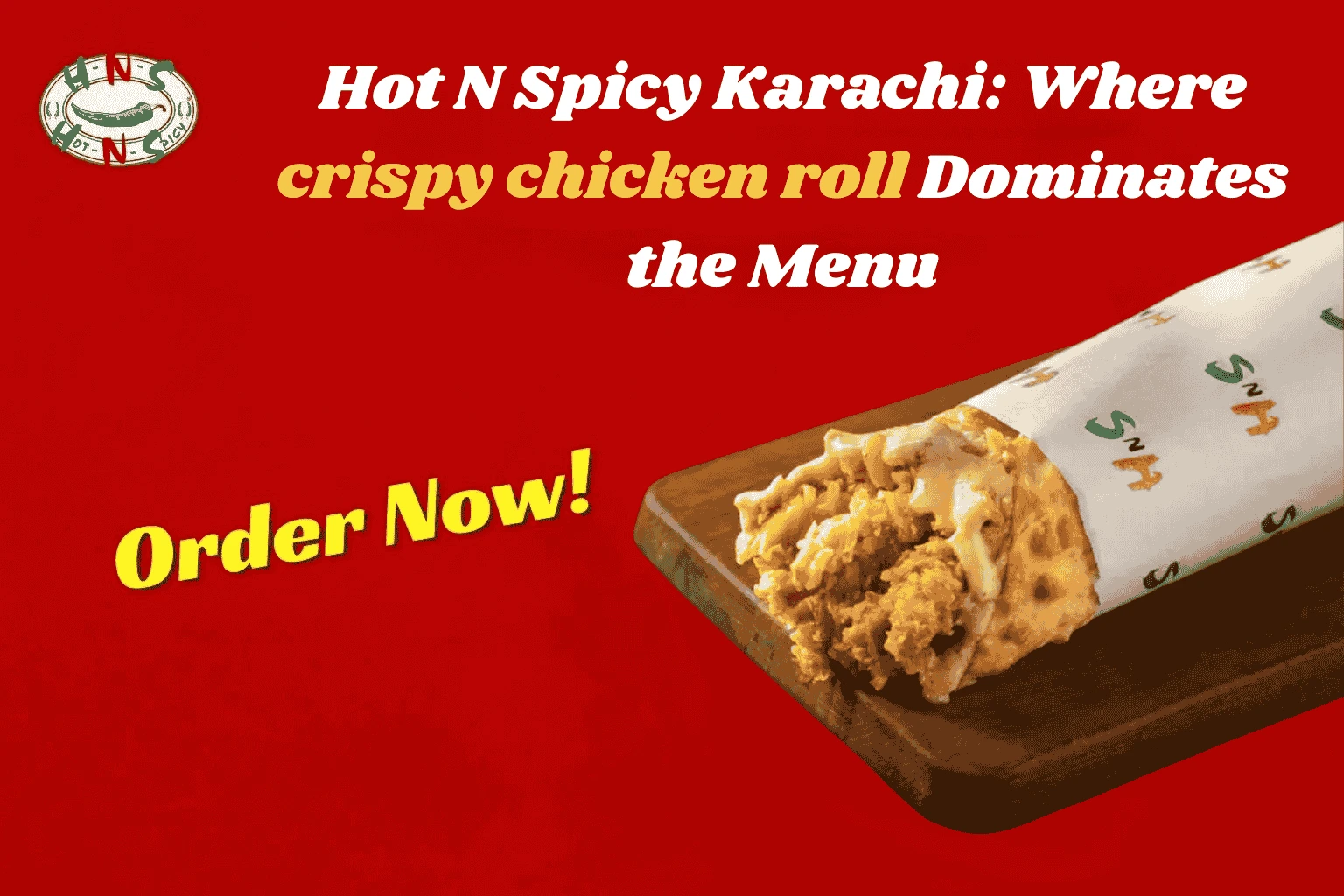 crispy chicken roll​ Karachi
