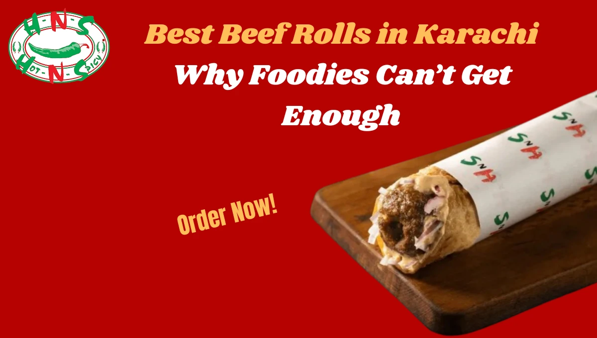 Best Beef Rolls in Karachi