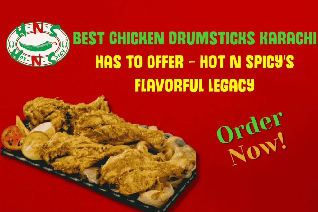 Best Chicken Drumsticks Karachi