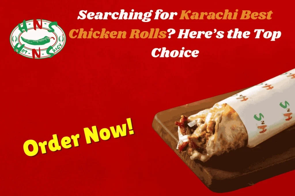 Karachi Best Chicken Rolls