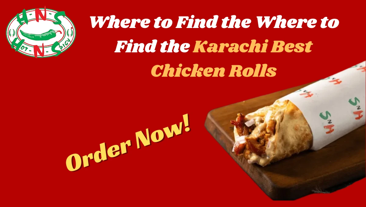 Karachi Best Chicken Rolls