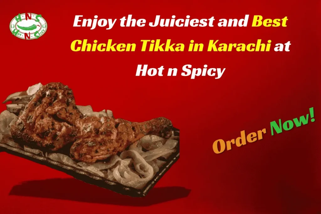 Best Chicken Tikka in Karachi