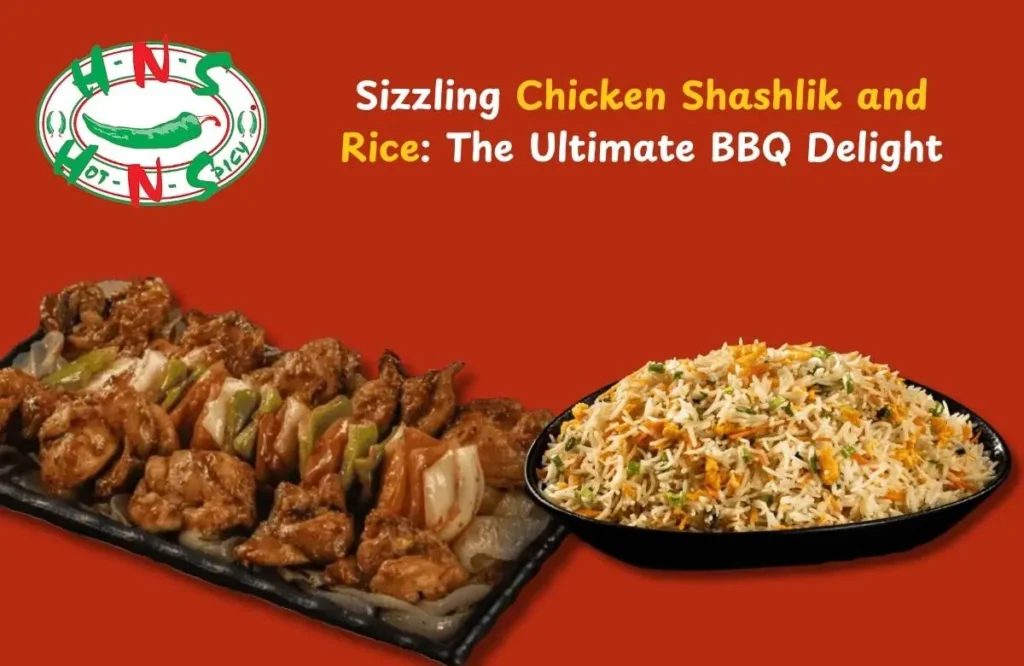 Chicken Shashlik and Rice