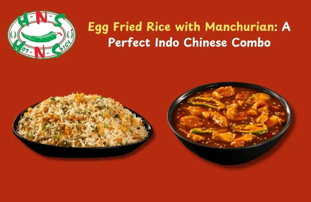 Egg Fried Rice with Manchurian