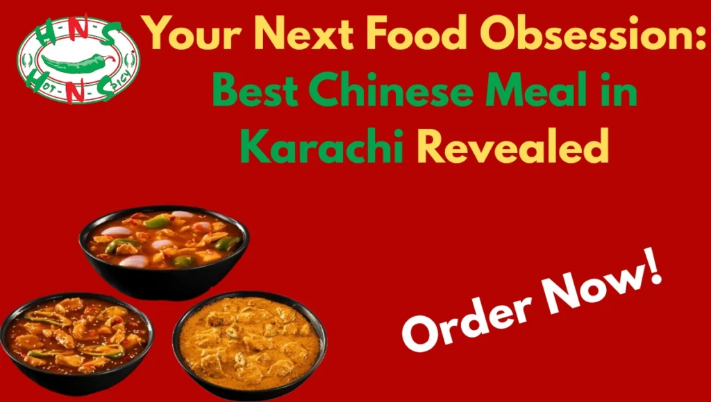 Best Chinese Meal in Karachi