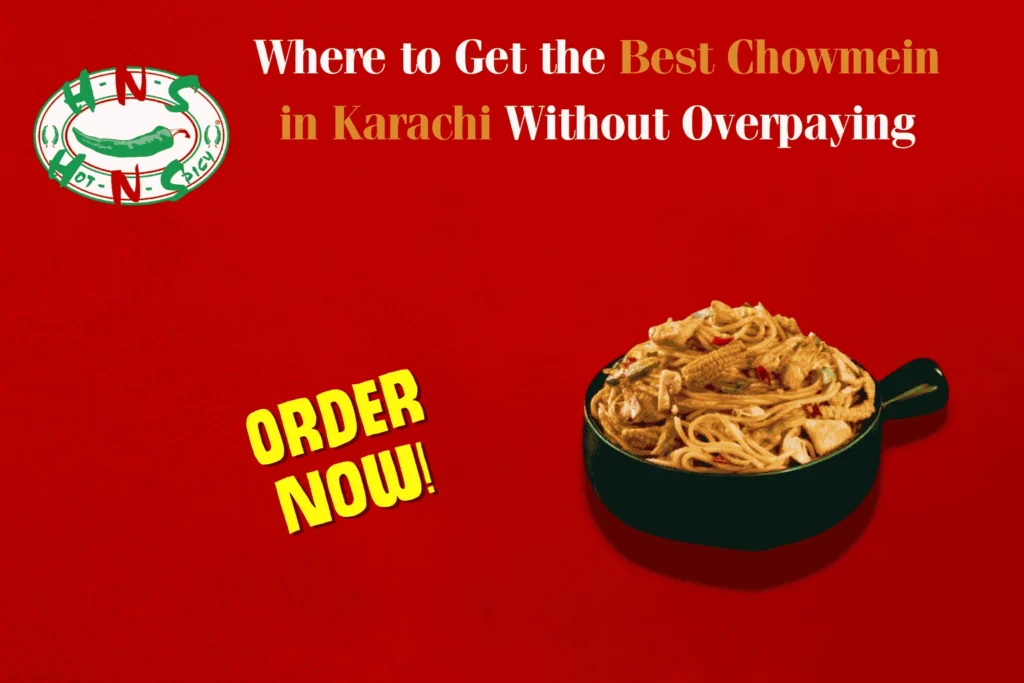 best chowmein in Karachi