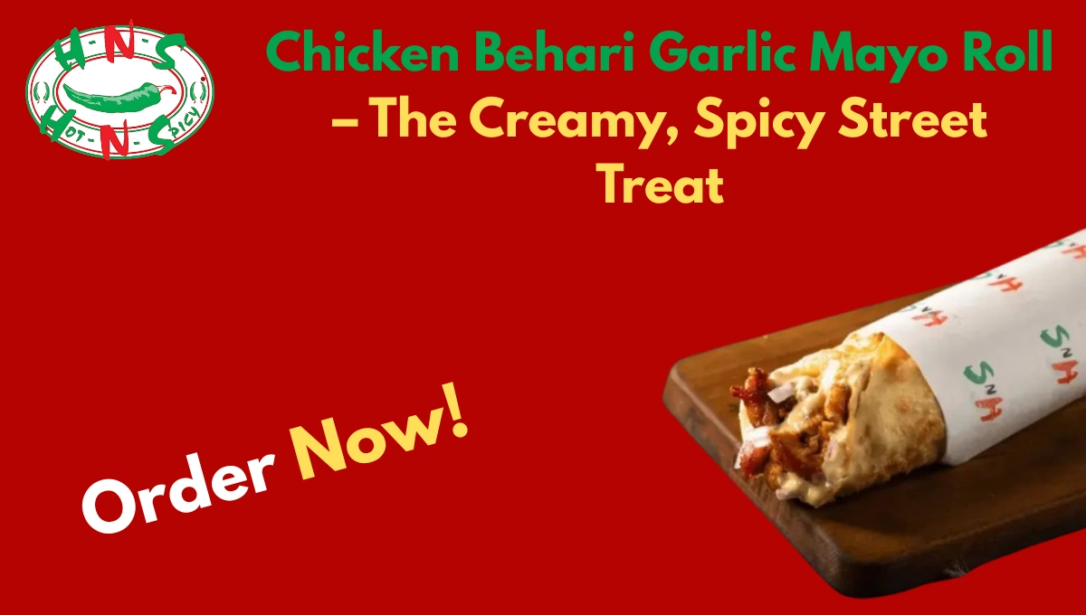 Chicken Behari Garlic Mayo Roll