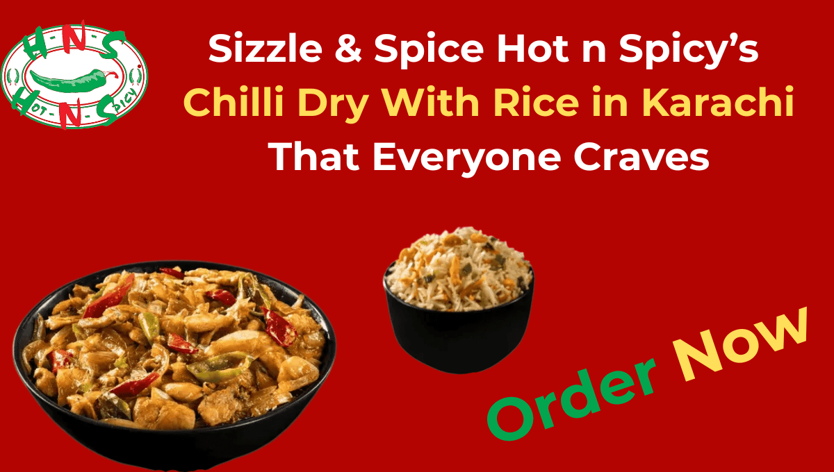 Chilli Dry With Rice in Karachi