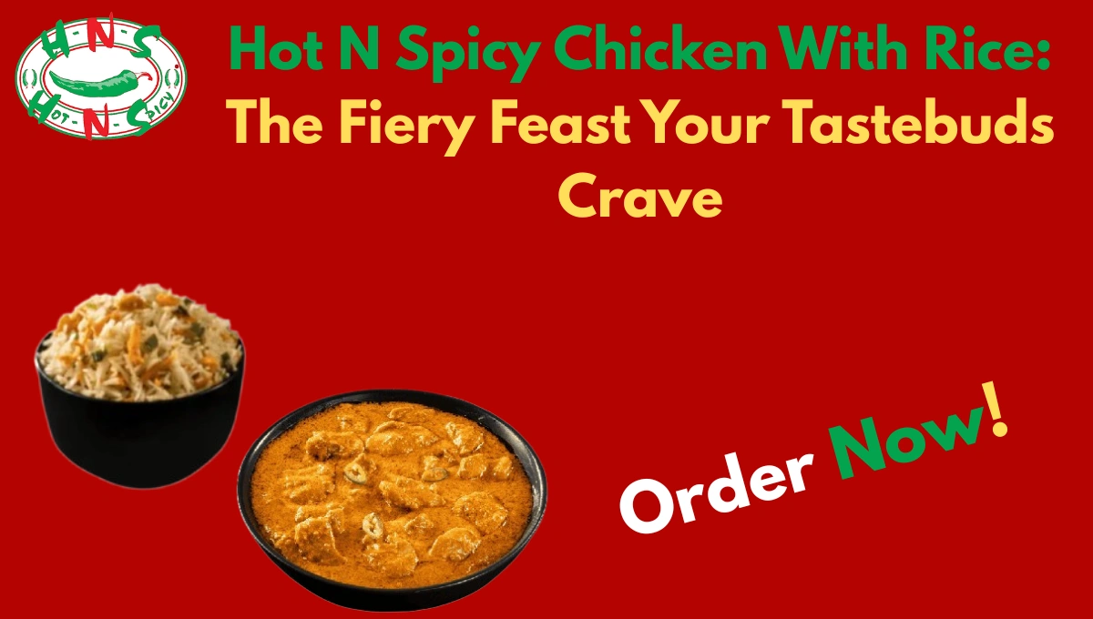 Hot N Spicy Chicken With Rice
