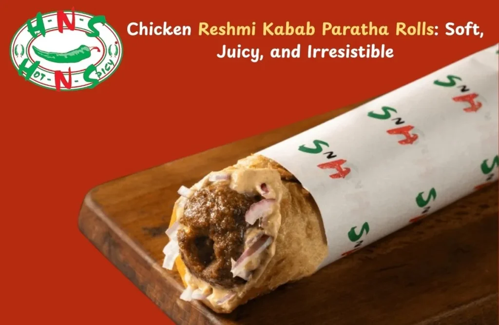 Delicious Chicken Reshmi Kabab Paratha Rolls with tender chicken, soft paratha, and rich spices, served hot and fresh in Karachi