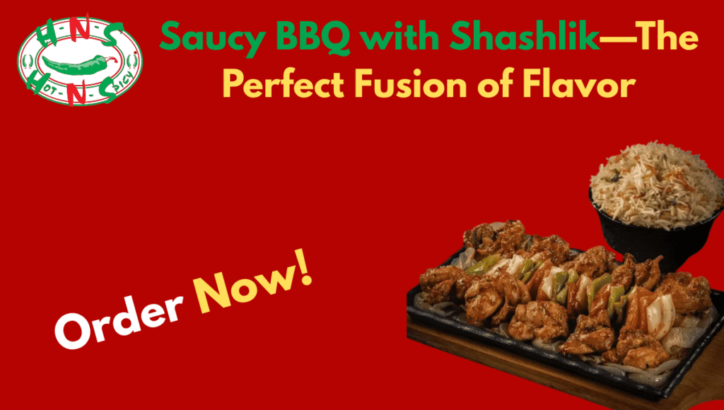 Saucy BBQ with Shashlik