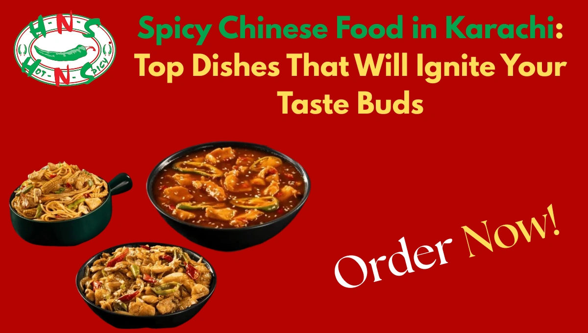 Spicy Chinese Food in Karachi
