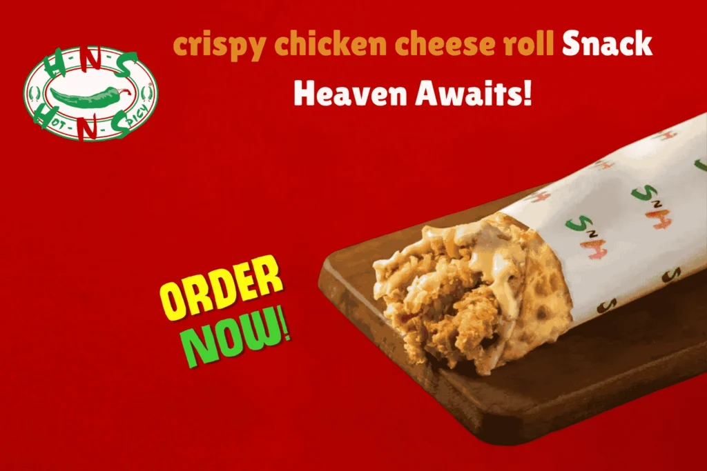 crispy chicken cheese roll