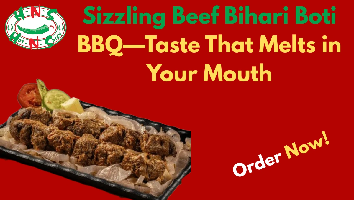 Sizzling Beef Bihari Boti BBQ — Taste That Melts in Your Mouth