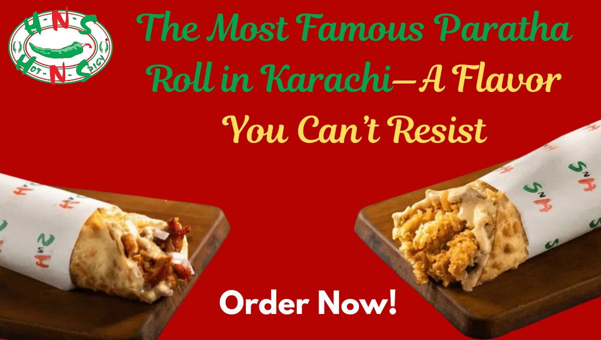 Famous Paratha Roll in Karachi