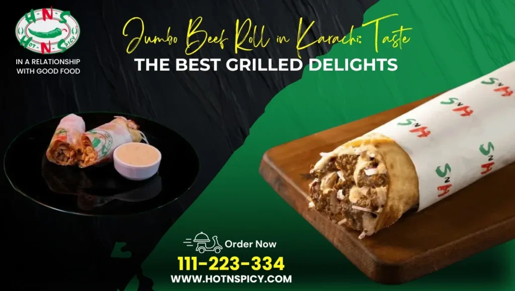 Juicy Jumbo Beef Roll served fresh in Karachi, showcasing perfectly grilled meat with flavorful spices.