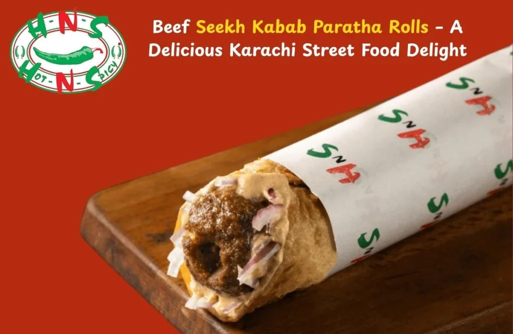Delicious Beef Seekh Kabab Paratha Rolls served hot, a popular street food delight from Karachi