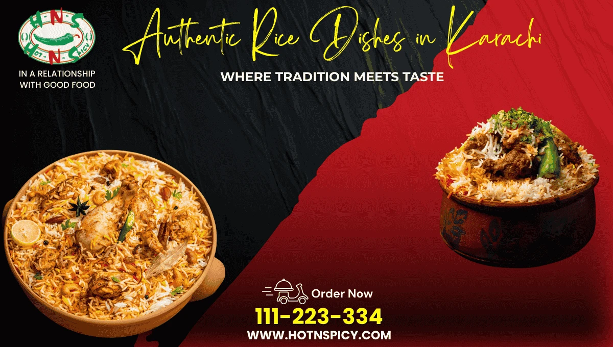 Authentic Rice Dishes in Karachi: Where Tradition Meets Taste
