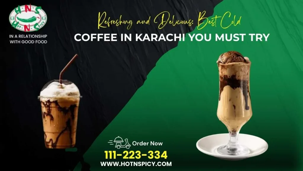 A refreshing glass of the best cold coffee in Karachi, served with ice and creamy toppings at a popular cafe