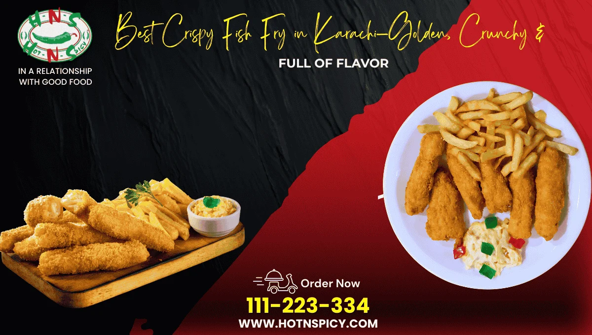 Best Crispy Fish Fry in Karachi – Golden, Crunchy & Full of Flavor