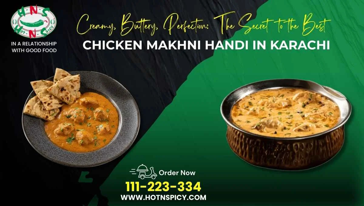 Chicken Makhni Handi​