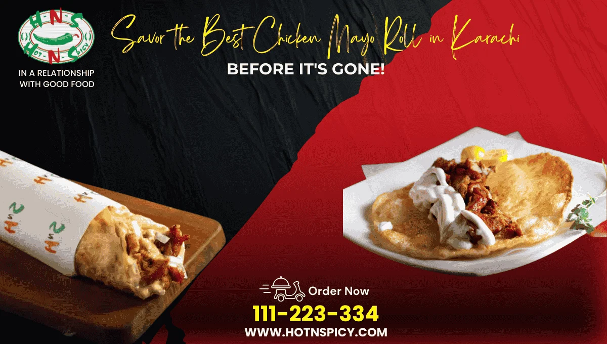 Savor the Best Chicken Mayo Roll in Karachi Before It’s Gone!
