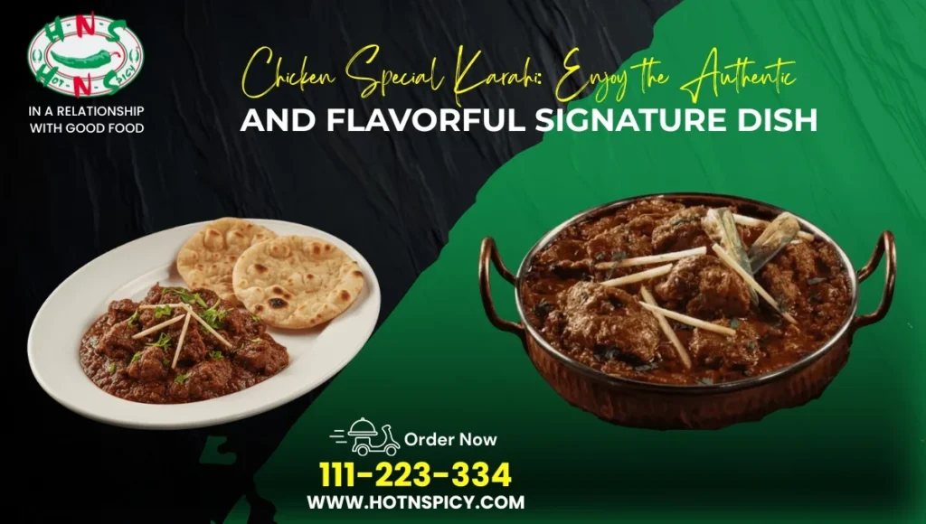 Plate of Chicken Special Karahi with rich spices and fresh herbs"