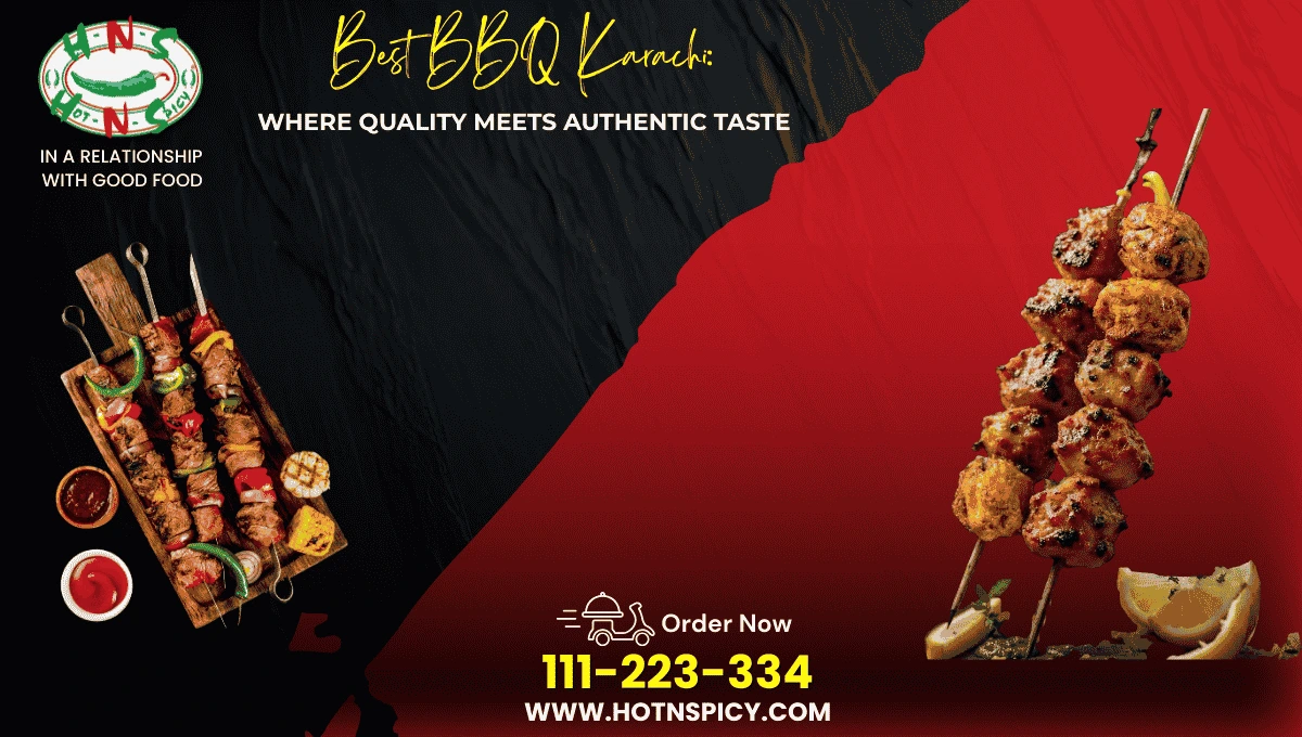 Best BBQ Karachi: Where Quality Meets Authentic Taste