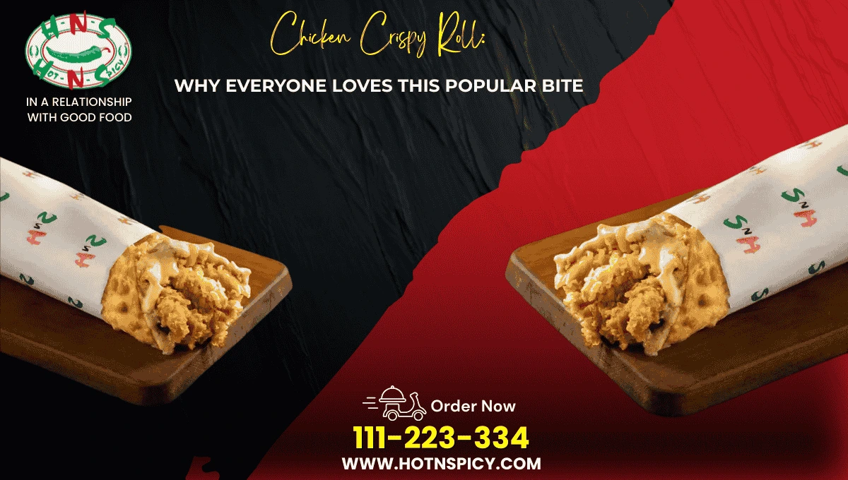 Chicken Crispy Roll: Why Everyone Loves This Popular Bite