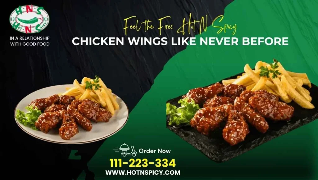 Hot and crispy chicken wings served with bold spices and flavorful seasoning at Hot N Spicy in Karachi.