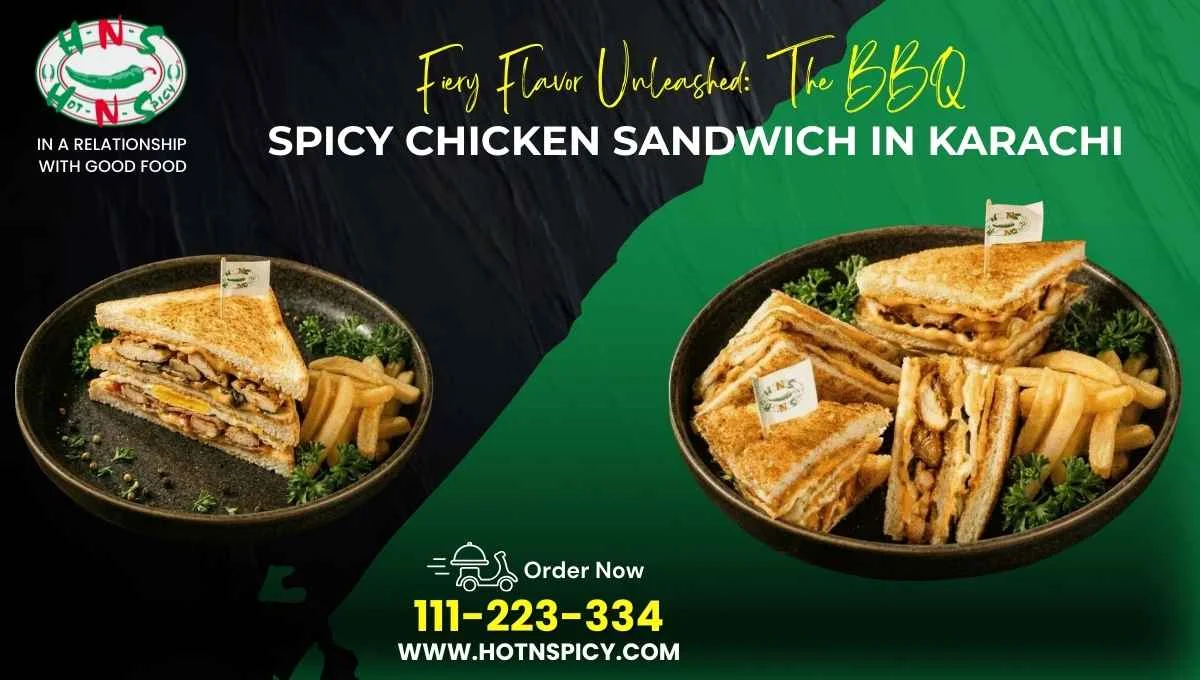 Fiery Flavor Unleashed: The BBQ Spicy Chicken Sandwich in Karachi