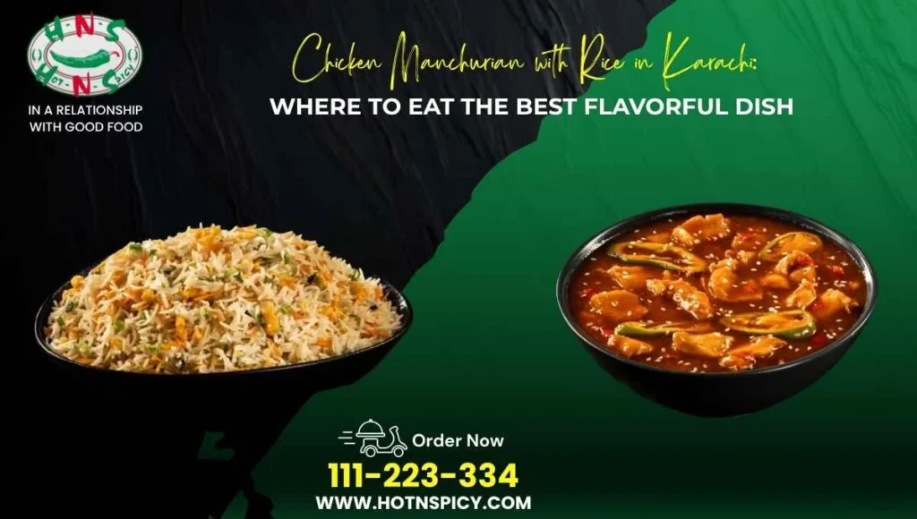 Chicken Manchurian with Rice in Karachi​