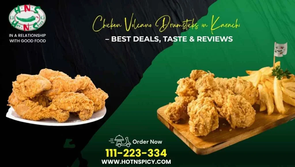 Chicken Volcano Drumsticks in Karachi