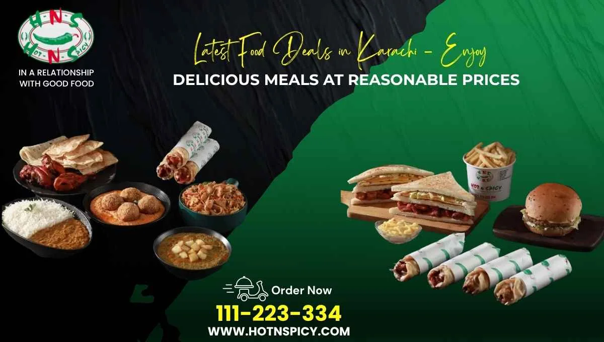Latest Food Deals in Karachi​ – Enjoy Delicious Meals at reasonable Prices