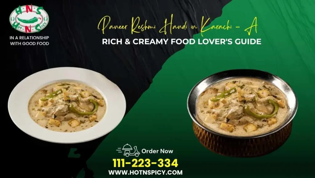 Paneer Reshmi Handi​ in Karachi
