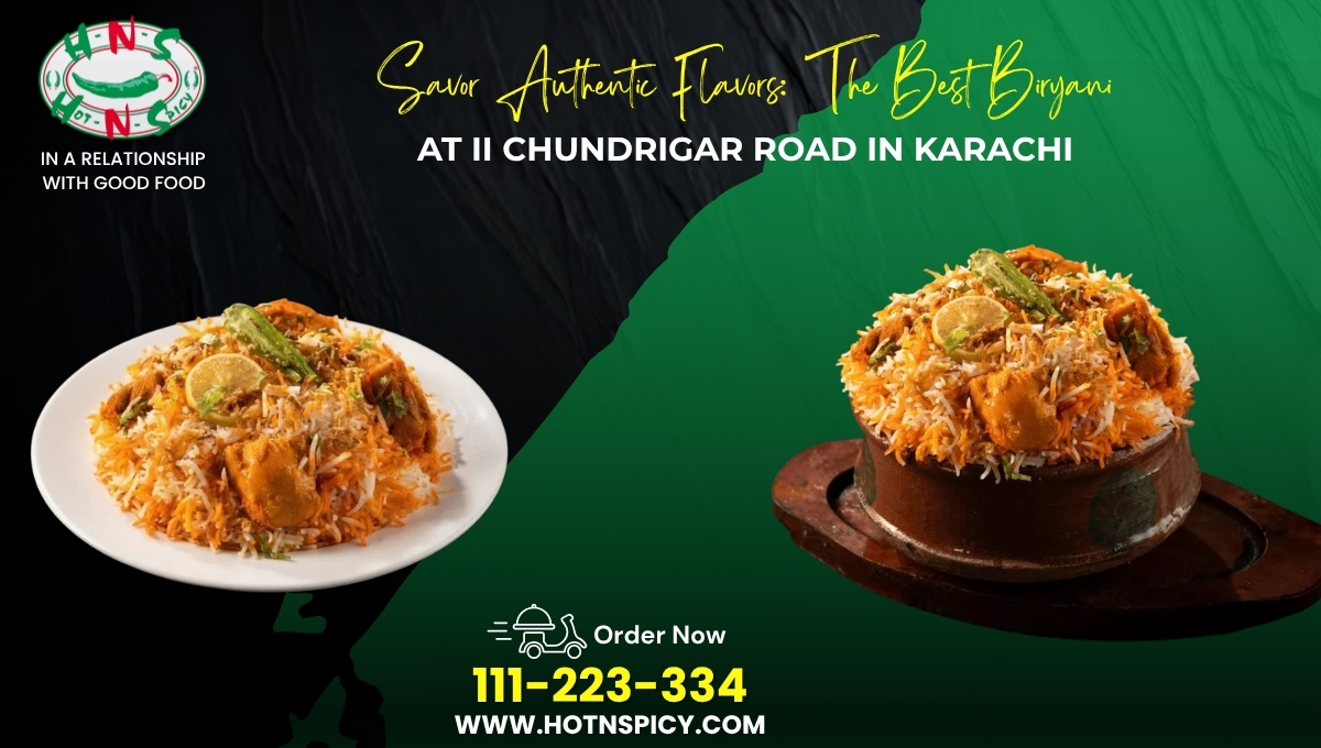 Savor Authentic Flavors: The Best Biryani at II Chundrigar Road in Karachi