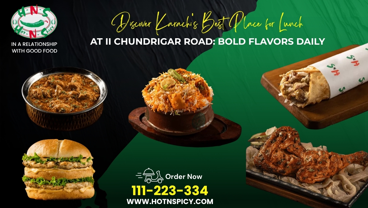Discover Karachi’s Best Place for Lunch at II Chundrigar Road: Bold Flavors Daily