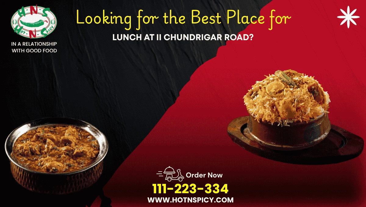 Looking for the Best Place for Lunch at II Chundrigar Road?